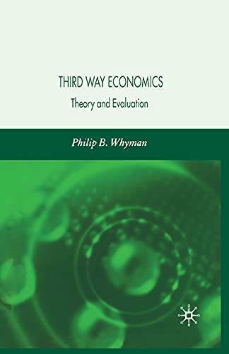 Third Way Economics: Theory and Evaluation [Paperback]