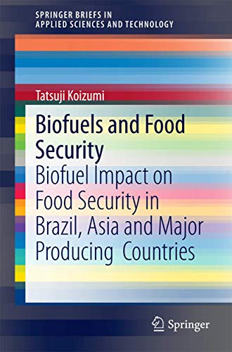 Biofuels and Food Security: Biofuel Impact on Food Security in Brazil, Asia and  [Paperback]