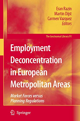 Employment Deconcentration in European Metropolitan Areas: Market Forces versus  [Paperback]