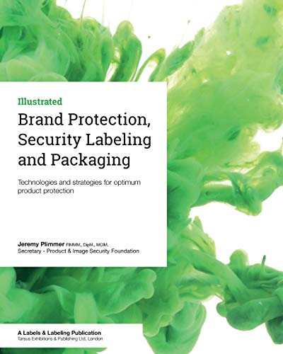 Brand Protection, Security Labeling And Packaging Technologies And Strategies F [Paperback]