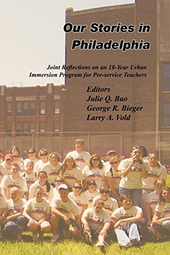 Our Stories In Philadelphia Joint Reflections On An 18-Year Urban Immersion Pro [Paperback]