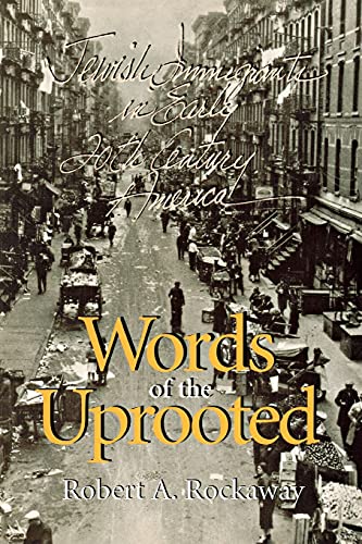 Words Of The Uprooted Jeish Immigrants In Early Tentieth-Century America (doc [Paperback]