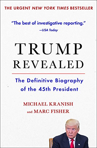 Trump Revealed: The Definitive Biography of the 45th President [Paperback]