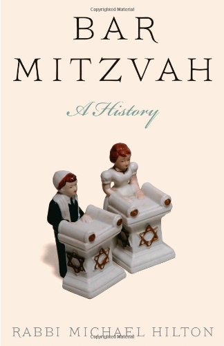 Bar Mitzvah, a History [Paperback]