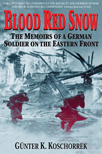 Blood Red Snow: The Memoirs of a German Soldier on the Eastern Front [Paperback]