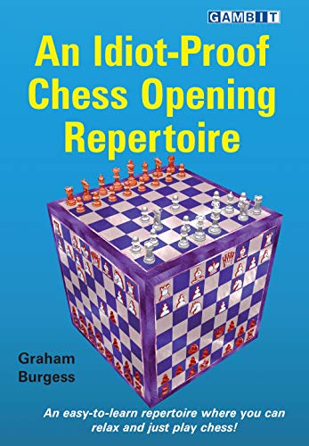 An Idiot-Proof Chess Opening Repertoire [Paperback]