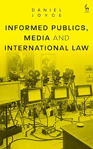 Informed Publics, Media and International La [Hardcover]