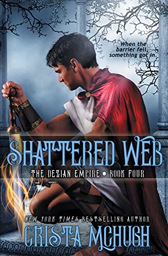 Shattered Web (the Deizian Empire) (volume 4) [Paperback]