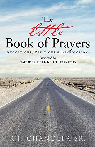 The Little Book Of Prayers Invocations, Petitions & Benedictions [Paperback]