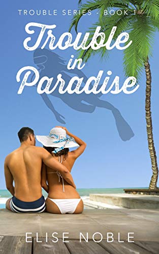 Trouble In Paradise (trouble Series) (volume 1) [Paperback]