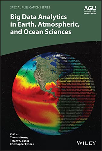 Big Data Analytics in Earth, Atmospheric, and Ocean Sciences [Hardcover]