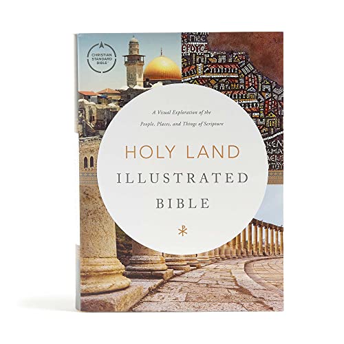 CSB Holy Land Illustrated Bible, Hardcover : A Visual Exploration of the People, [Hardcover]