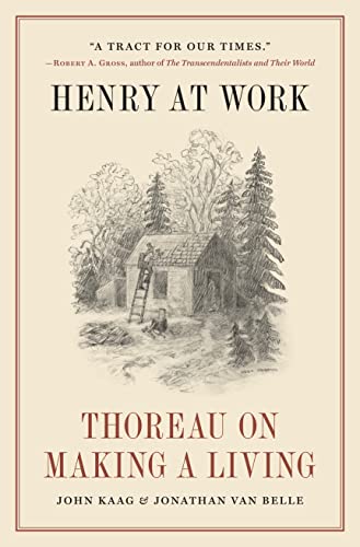 Henry at Work Thoreau on Making a Living [Hardcover]