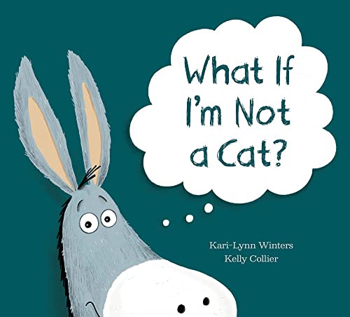 What If I'm Not a Cat? [Hardcover]