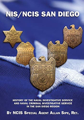 Nis/ncis San Diego History Of The Naval Investigative Service And Naval Crimina [Paperback]