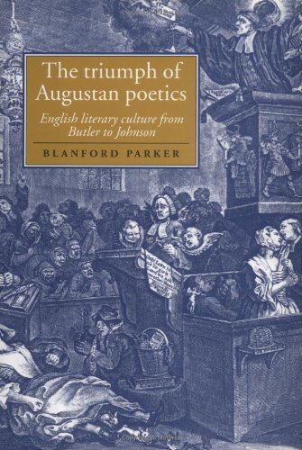 The Triumph of Augustan Poetics English Literary Culture from Butler to Johnson [Hardcover]