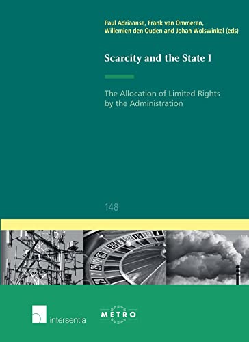 Scarcity and the State: The Allocation of Limited Rights by the Administration [Paperback]