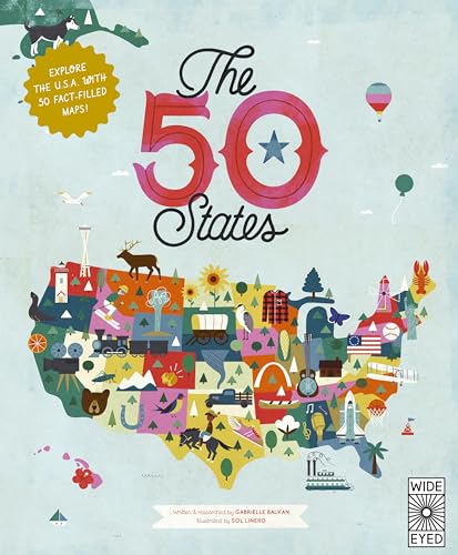 The 50 States: Explore the U.S.A. with 50 fact-filled maps! [Paperback]