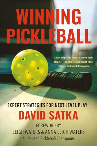 Winning Pickleball: Expert Strategies for Next Level Play [Paperback]