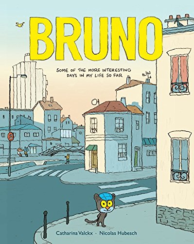 Bruno: Some Of The More Interesting Days In My Life So Far [Hardcover]