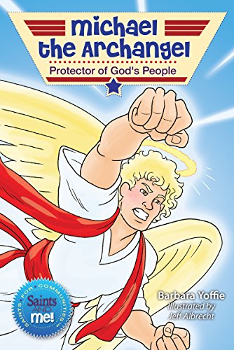 Michael The Archangel: Protector Of God's People (saints For Communities) [Paperback]