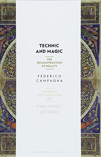 Technic and Magic The Reconstruction of Reality [Hardcover]