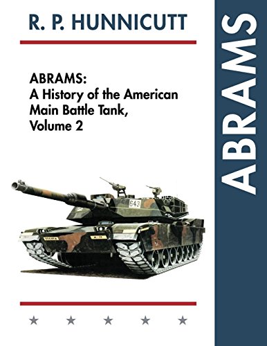 Abrams A History Of The American Main Battle Tank, Vol. 2 [Paperback]