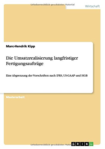 Die Umsatzrealisierung Langfristiger Fertigungsauftrge [Paperback]