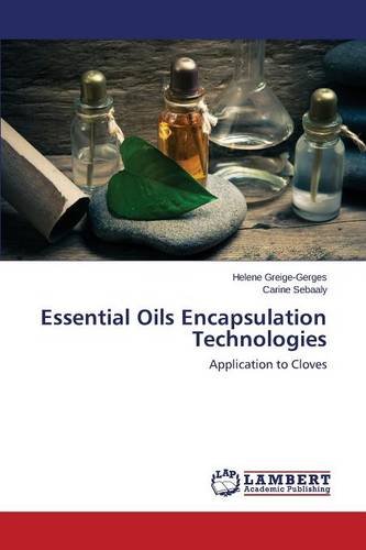 Essential Oils Encapsulation Technologies [Paperback]