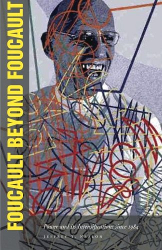 Foucault Beyond Foucault Poer and Its Intensifications Since 1984 [Paperback]