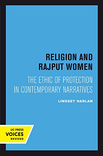 Religion and Rajput Women The Ethic of Protection in Contemporary Narratives [Paperback]