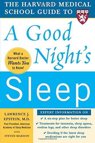 The Harvard Medical School Guide to a Good Night's Sleep [Paperback]