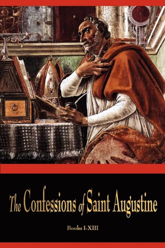 The Confessions Of St. Augustine [Paperback]