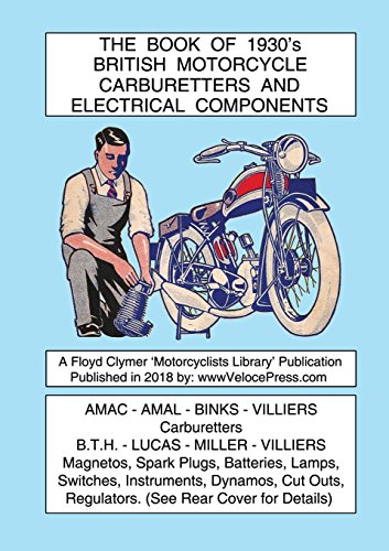 Book of 1930's British Motorcycle Carburetters and Electrical Components [Paperback]