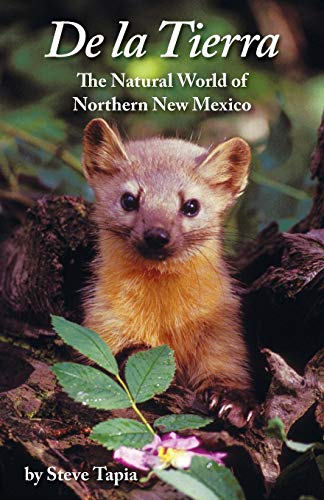 De La Tierra The Natural World Of Northern Ne Mexico [Paperback]