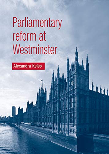 Parliamentary Reform at Westminster [Paperback]