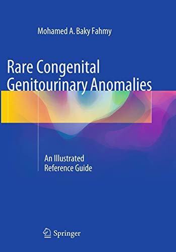 Rare Congenital Genitourinary Anomalies: An Illustrated Reference Guide [Paperback]