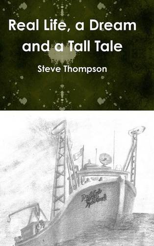 Real Life, A Dream And A Tall Tale [Hardcover]