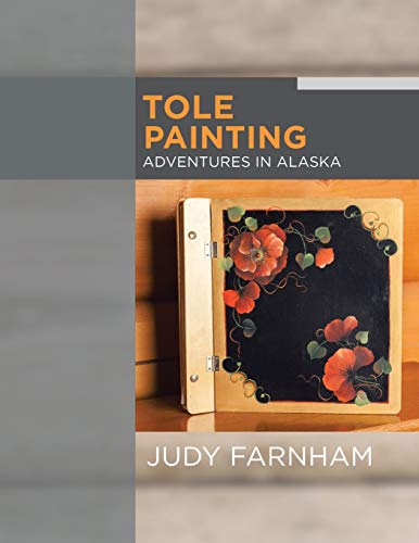 Tole Painting Adventures In Alaska [Paperback]