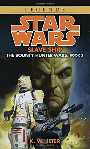 Slave Ship: Star Wars Legends (The Bounty Hun