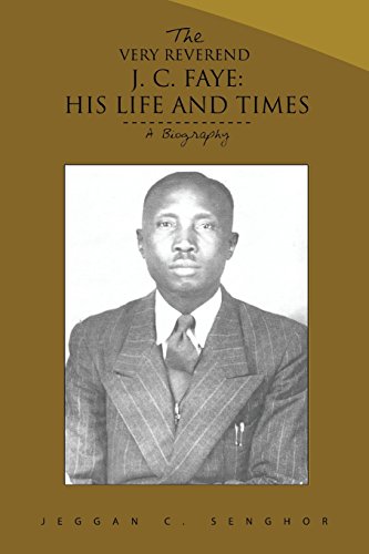 Very Reverend J. C. Faye His Life and Times  A Biography [Paperback]