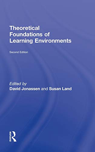 Theoretical Foundations of Learning Environments [Hardcover]