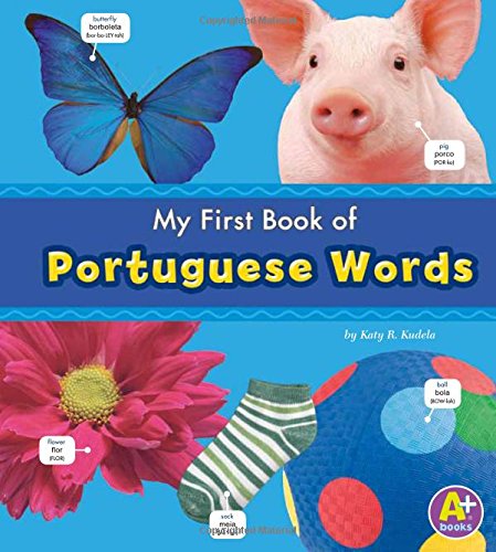 My First Book of Portuguese Words [Paperback]