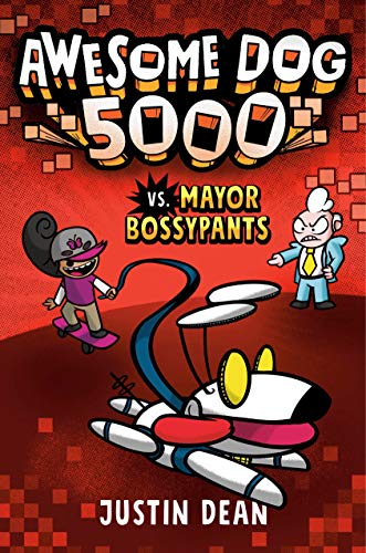 Awesome Dog 5000 vs. Mayor Bossypants (Book 2) [Paperback]