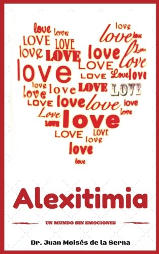 Alexitimia  Un Mundo Sin Emociones [Paperback]