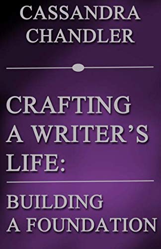 Crafting a Writer's Life  Building a Foundation [Paperback]