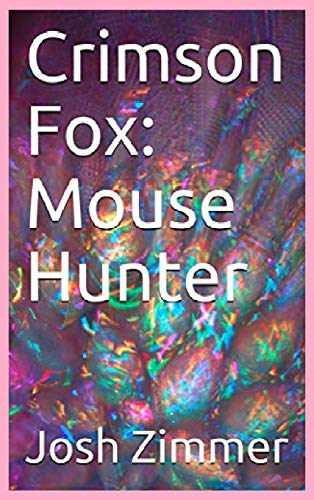 Crimson Fox  Mouse Hunter [Hardcover]