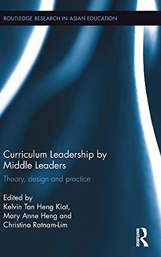 Curriculum Leadership by Middle Leaders Theory, design and practice [Hardcover]