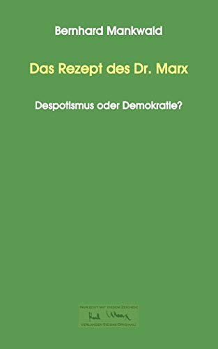 Das Rezept  des Dr. Marx  Despotismus oder Demokratie [Paperback]