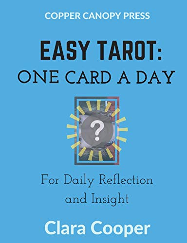 Easy Tarot One Card A Day For Reflection And Insight [Paperback]